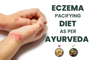 Eczema Pacifying Diet suggested by Dr. Sharda Ayurveda
