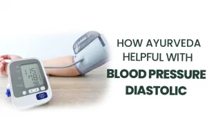 How is Ayurveda helpful with blood pressure types: Hypertension & Hypotension?