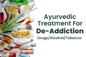 Why Ayurvedic Treatment for De-Addiction is the best choice?