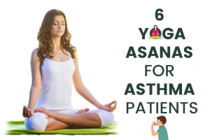 6 Best Yoga Asanas For Asthma Patients For Fast Recovery