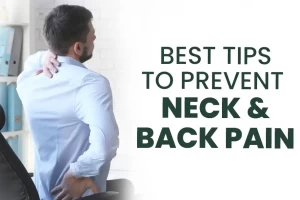 Simple Tips to Avoid Cervical and Back Pain for Office-Going Individuals