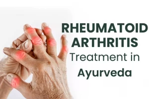 Everything you need to know about Rheumatoid Arthritis (Amavata) treatment in Ayurveda